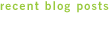 recent blog posts