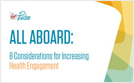 All Aboard: 8 Considerations for Increasing Health Engagement